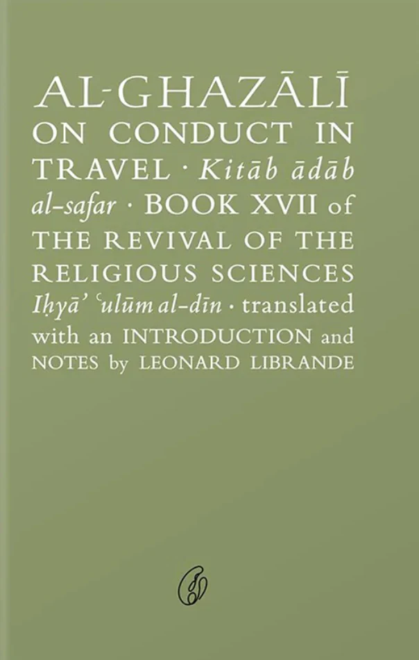 Al Ghazali On Conduct In Travel