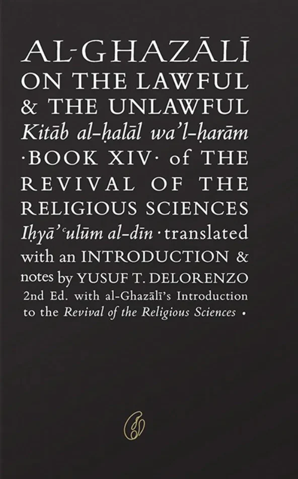 Al Ghazali On The Lawful & The Unlawful