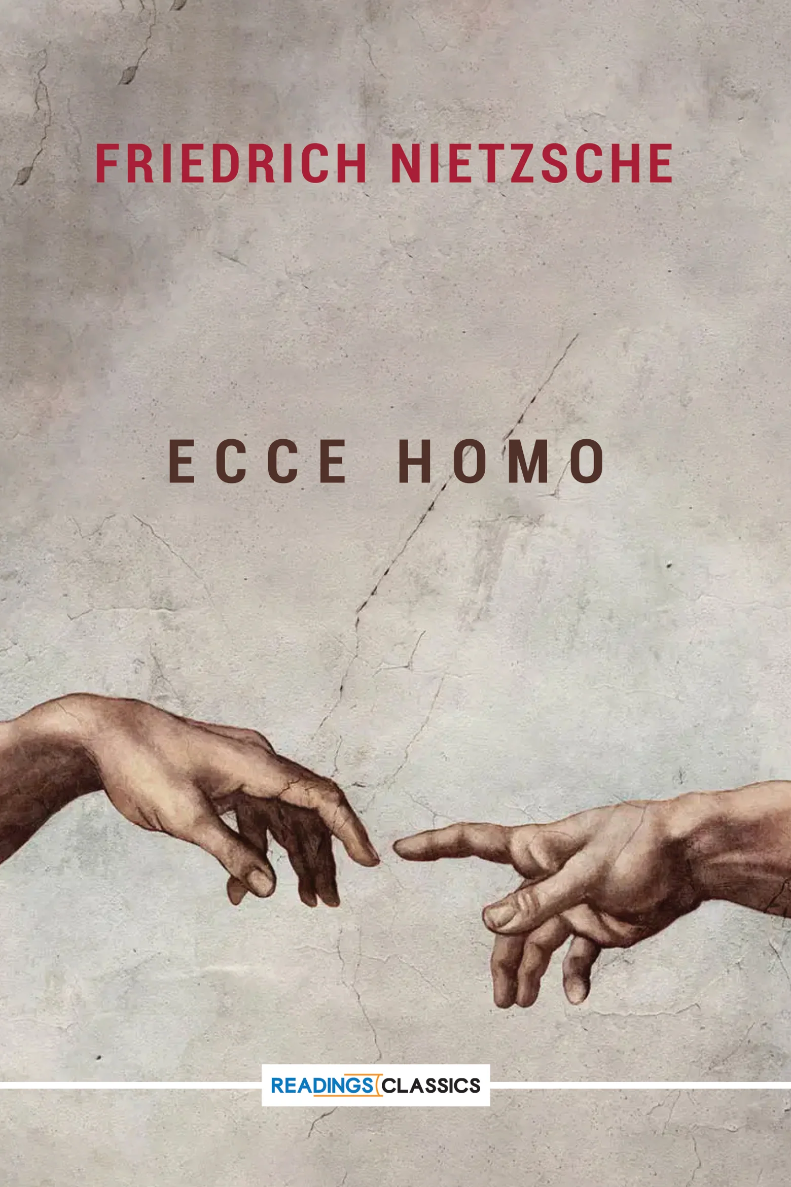 Ecce Homo: How One Becomes What One Is