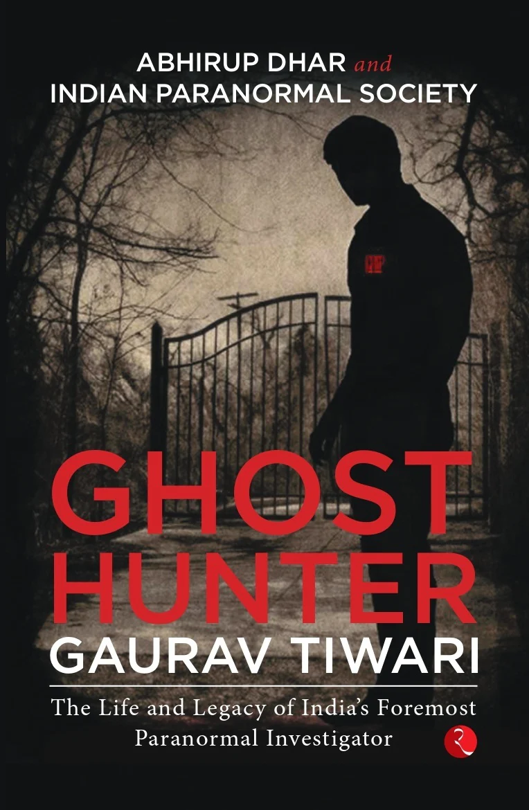 Ghost Hunter: Gaurav Tiwari