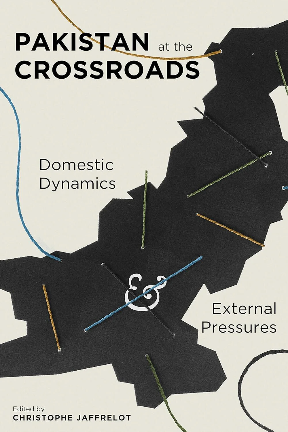 Pakistan At The Crossroads : Domestic Dynamics and External Pressure (Hard Cover Edition)