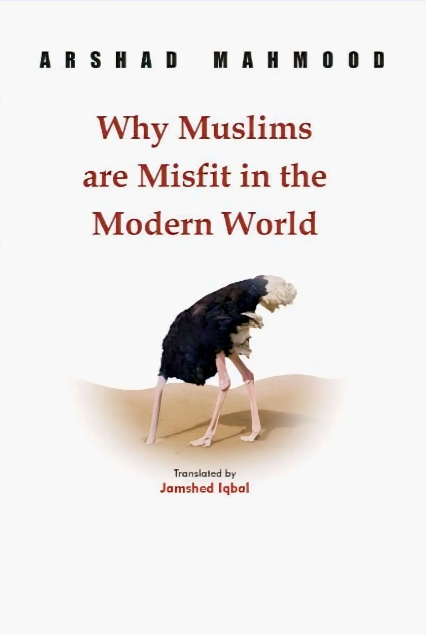 Why Muslims Are Misfit In The Modern World
